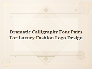 Masterful Font Pairings for Elegant Fashion Logos