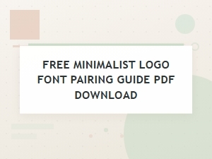 Your Guide to Minimalist Logo Font Pairing