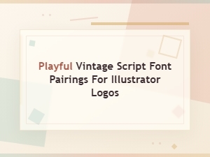 Playful Vintage Script Fonts for Logo Design