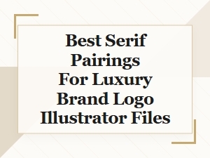 Traditional Serif Pairings for Luxury Brand Logos